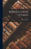 Border Ghost Stories