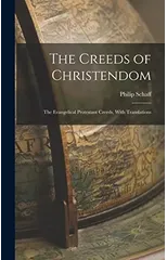 The Creeds of Christendom