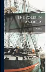 The Poles in America