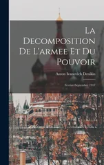 La decomposition de l'armee et du pouvoir
