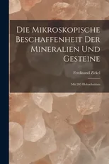 Die Mikroskopische Beschaffenheit Der Mineralien Und Gesteine