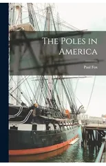 The Poles in America