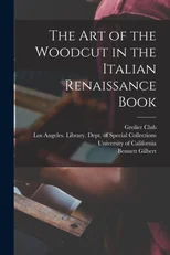 The art of the Woodcut in the Italian Renaissance Book