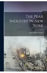 The Pear Industry In New York