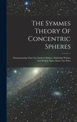 The Symmes Theory Of Concentric Spheres