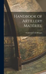 Handbook of Artillery Materiel