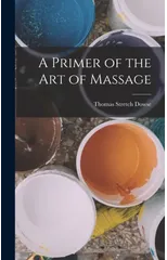 A Primer of the Art of Massage