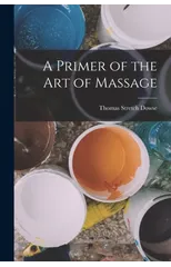 A Primer of the Art of Massage