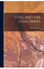 Coal and the Coal Mines
