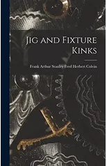 Jig and Fixture Kinks