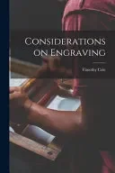 Considerations on Engraving