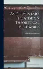 An Elementary Treatise on Theoretical Mechanics