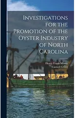 Investigations for the Promotion of the Oyster Industry of North Carolina