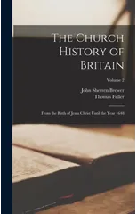 The Church History of Britain