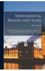 Monumental Brasses and Slabs