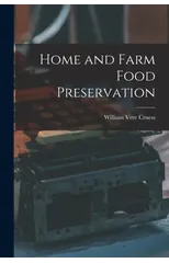 Home and Farm Food Preservation