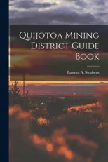 Quijotoa Mining District Guide Book