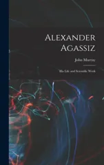 Alexander Agassiz