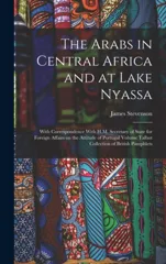 The Arabs in Central Africa and at Lake Nyassa