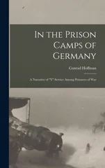 In the Prison Camps of Germany; a Narrative of "Y" Service Among Prisoners of War