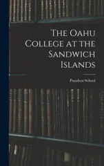 The Oahu College at the Sandwich Islands