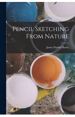 Pencil Sketching From Nature