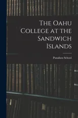 The Oahu College at the Sandwich Islands