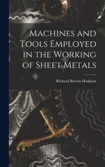 Machines and Tools Employed in the Working of Sheet Metals