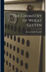 The Chemistry of Wheat Gluten