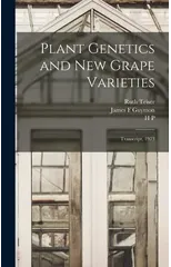 Plant Genetics and new Grape Varieties