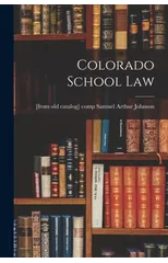 Colorado School Law
