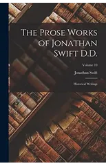 The Prose Works of Jonathan Swift D.D.