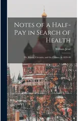 Notes of a Half-Pay in Search of Health