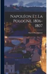 Napoleon et la Pologne, 1806-1807
