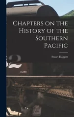 Chapters on the History of the Southern Pacific