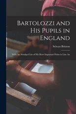 Bartolozzi and his Pupils in England
