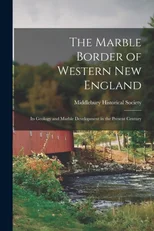 The Marble Border of Western New England