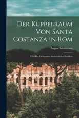 Der Kuppelraum Von Santa Costanza in Rom