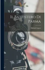 Il Battistero Di Parma