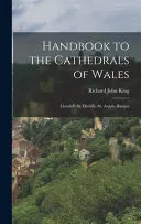 Handbook to the Cathedrals of Wales