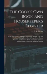 The Cook's Own Book, and Housekeeper's Register