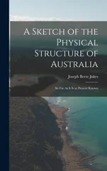 A Sketch of the Physical Structure of Australia