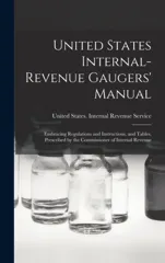 United States Internal-Revenue Gaugers' Manual