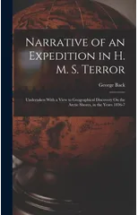 Narrative of an Expedition in H. M. S. Terror