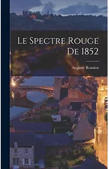 Le Spectre Rouge De 1852