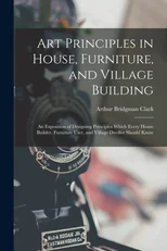 Art Principles in House, Furniture, and Village Building