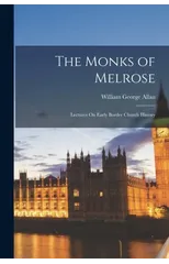 The Monks of Melrose