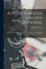 A Guide Through Lincoln Cathedral