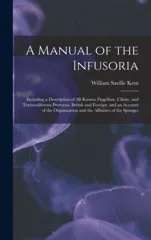 A Manual of the Infusoria