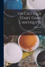 Un Critique D'art Dans L'antiquite